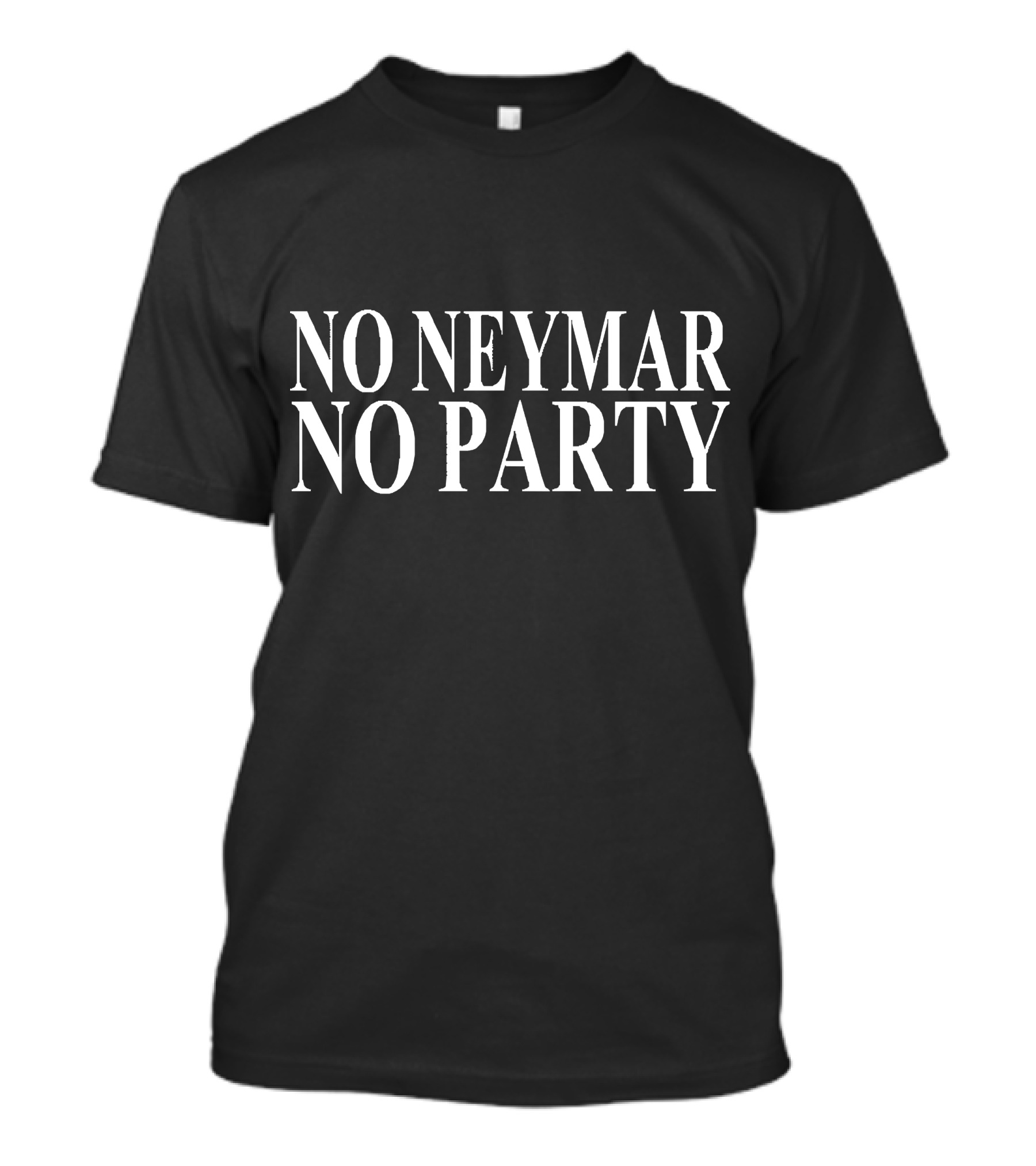 No Neymar No Party Football Fan T-Shirt