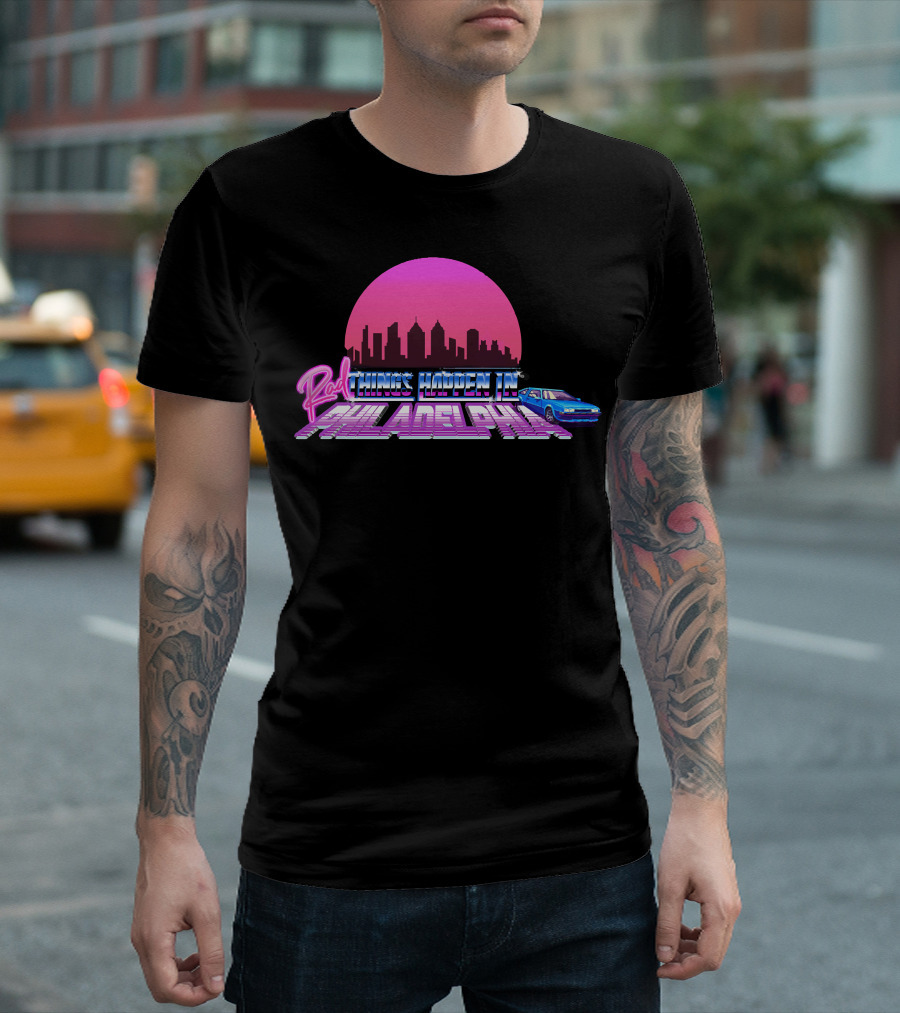 Rad Things Happen In Philadelphia Skyline With Car T-Shirt