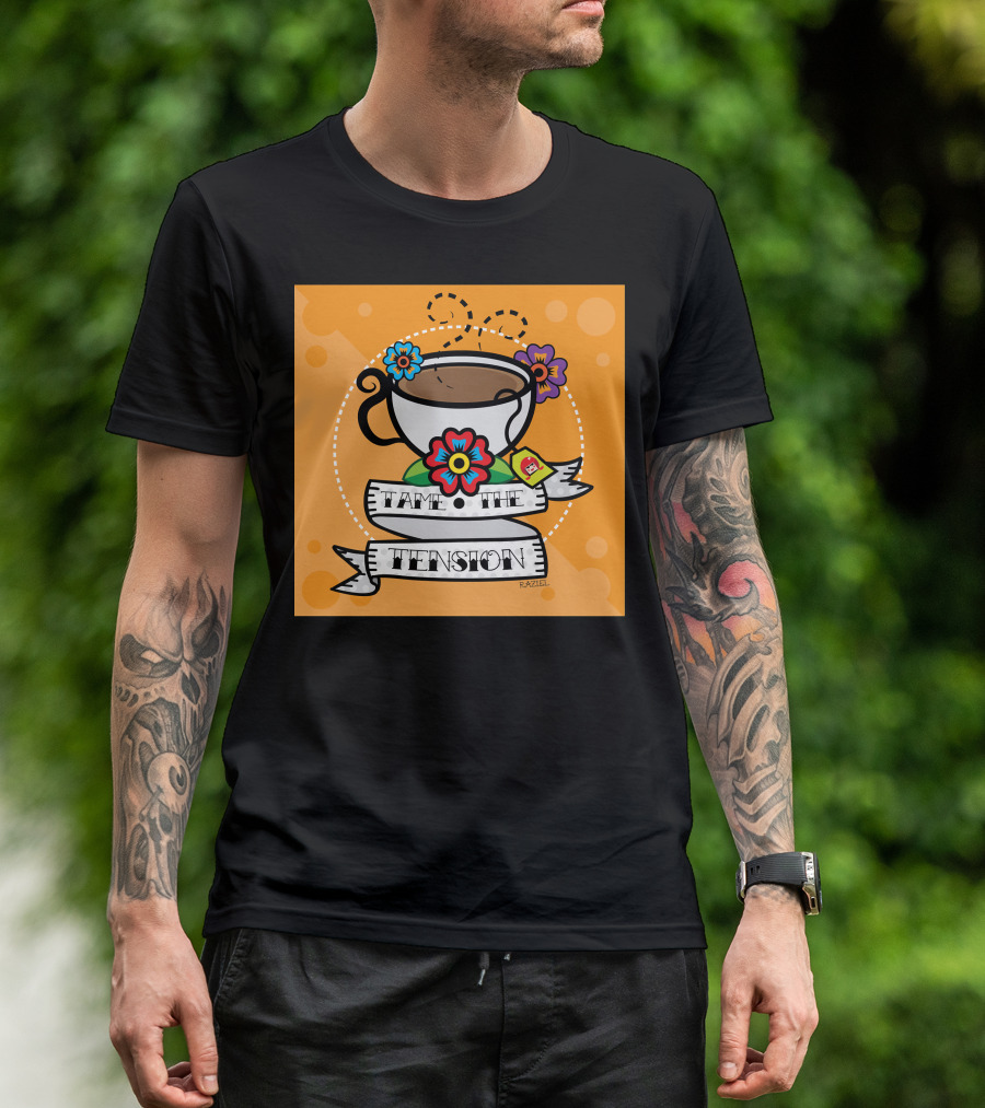 Miss Coco Peru Tame The Tension Tea Cup By Raziel T-Shirt