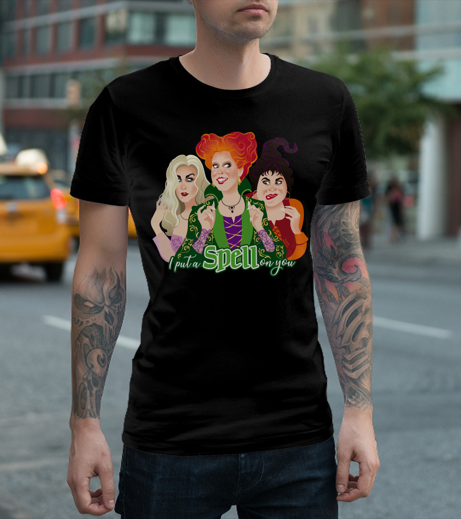I Put A Spell On You Hocus Pocus Sanderson Sisters T-Shirt
