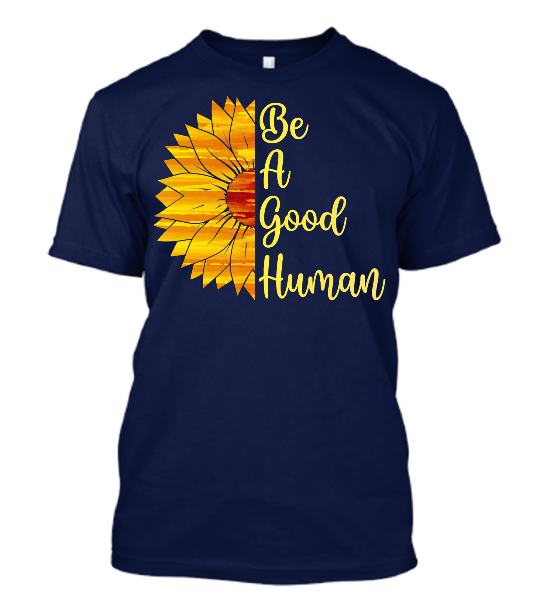 Be A Good Human Sunflower T-Shirt