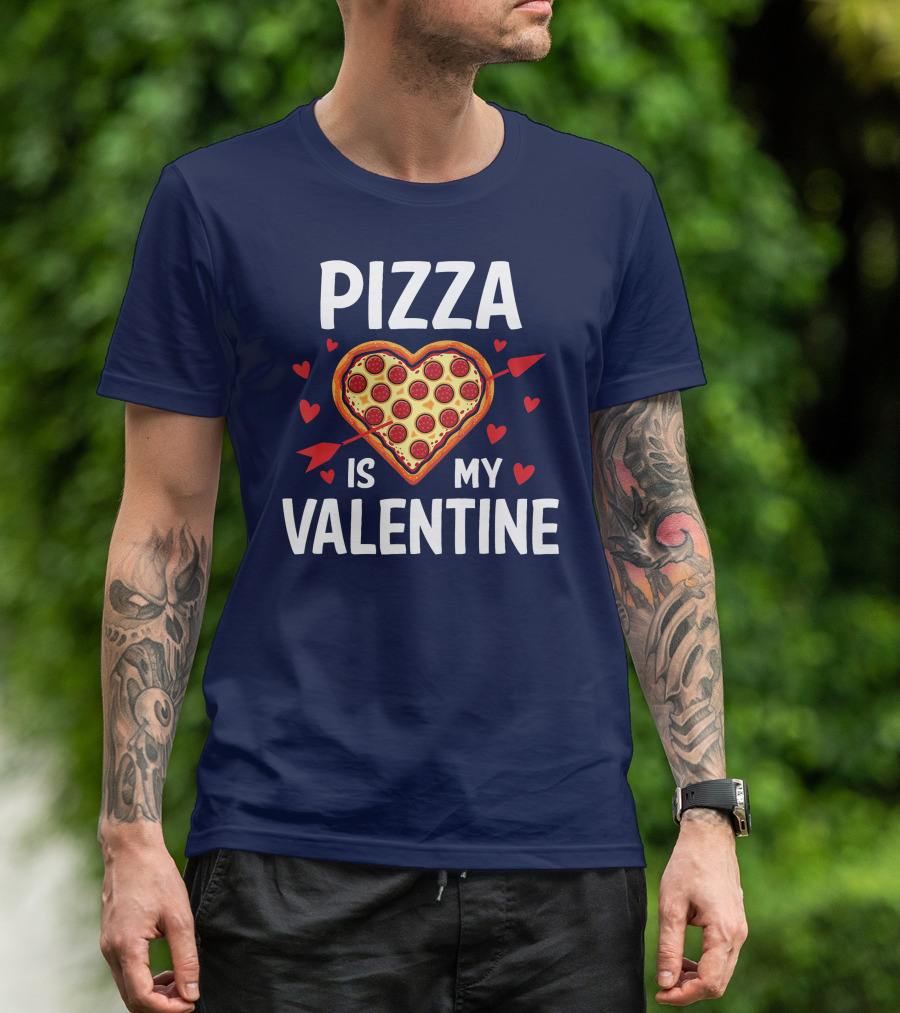 Pizza Is My Valentine T-Shirt