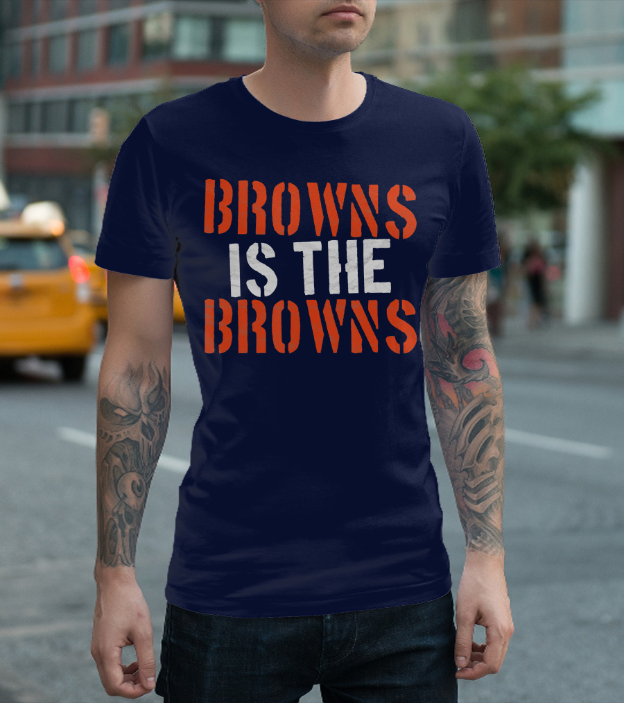 Browns Is The Browns Retro Style Classic Fan T-Shirt