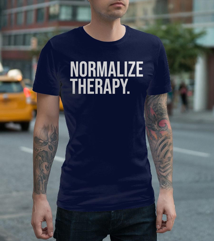 Normalize Therapy Statement Mental Health Advocacy T-Shirt