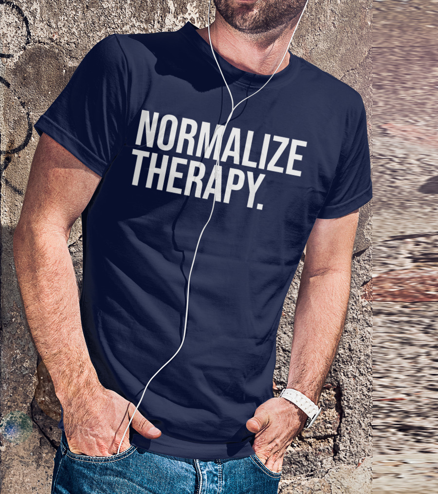Normalize Therapy Statement Mental Health Advocacy T-Shirt