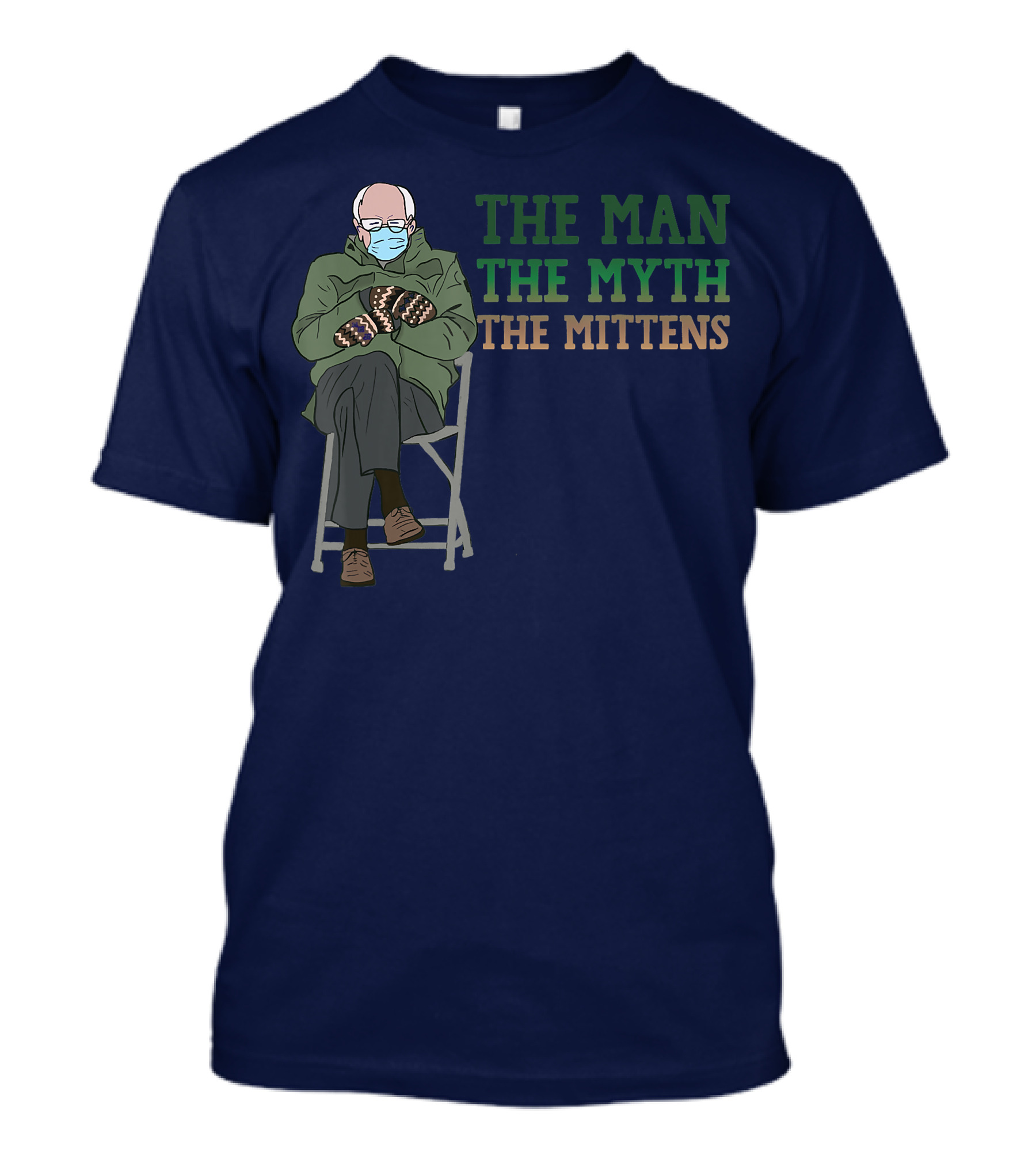 The Man The Myth The Mittens Funny Meme Bernie Sanders T-Shirt