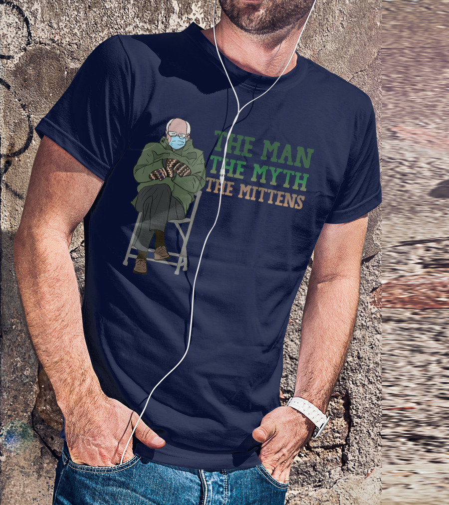 The Man The Myth The Mittens Funny Meme Bernie Sanders T-Shirt