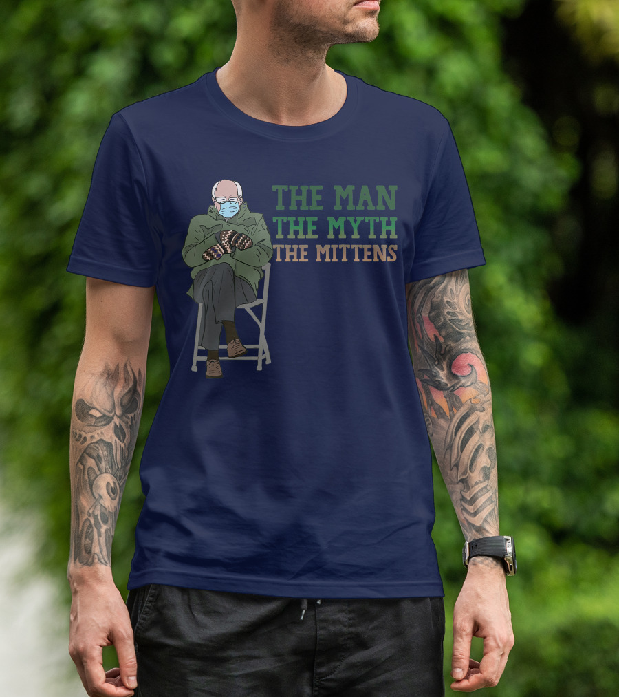 The Man The Myth The Mittens Funny Meme Bernie Sanders T-Shirt