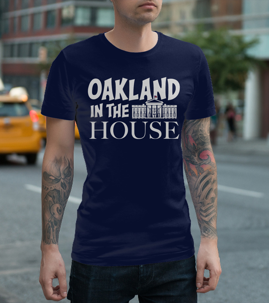 Oakland in the House White House T-Shirt