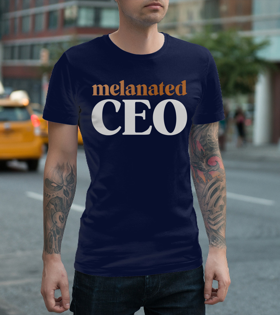 Melanated CEO Black Business Owner Entrepreneurial Identity T-Shirt