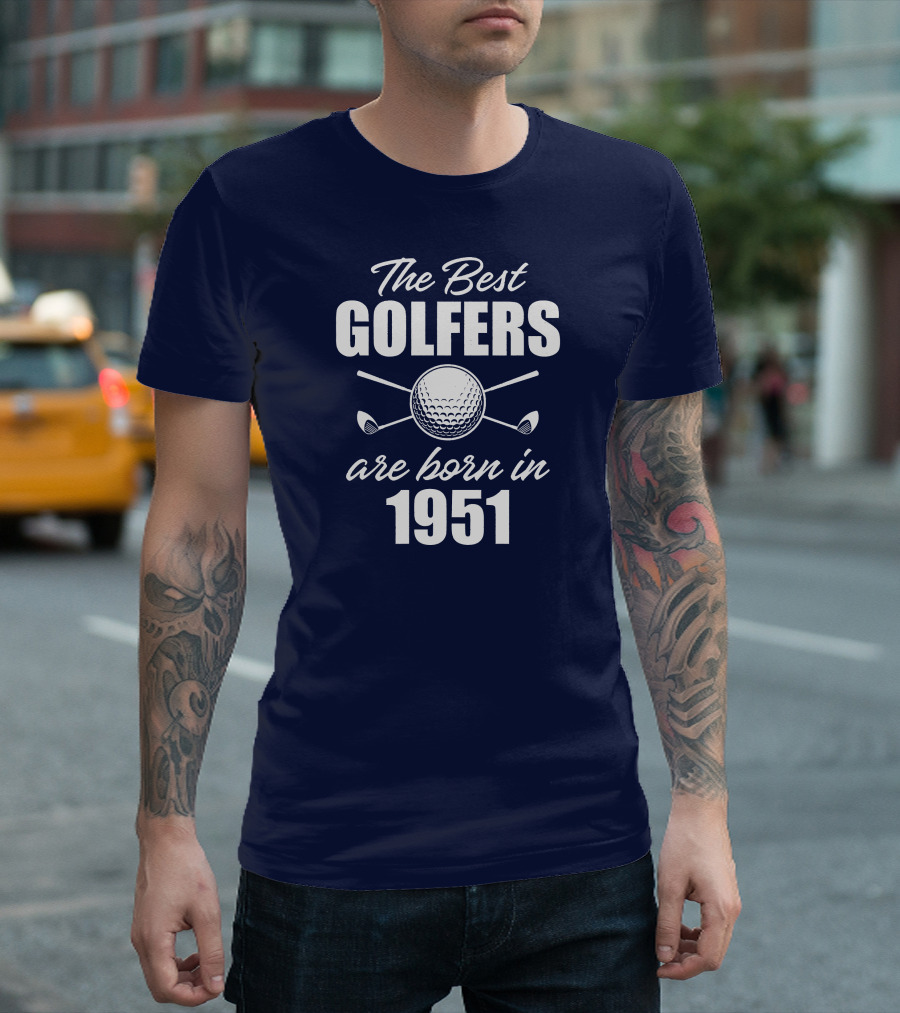 The Best Golfers Are Born in 1951 T-Shirt