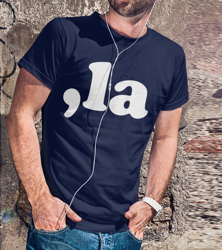 Comma La Kamala Harris Shirt For Political Enthusiasts T-Shirt