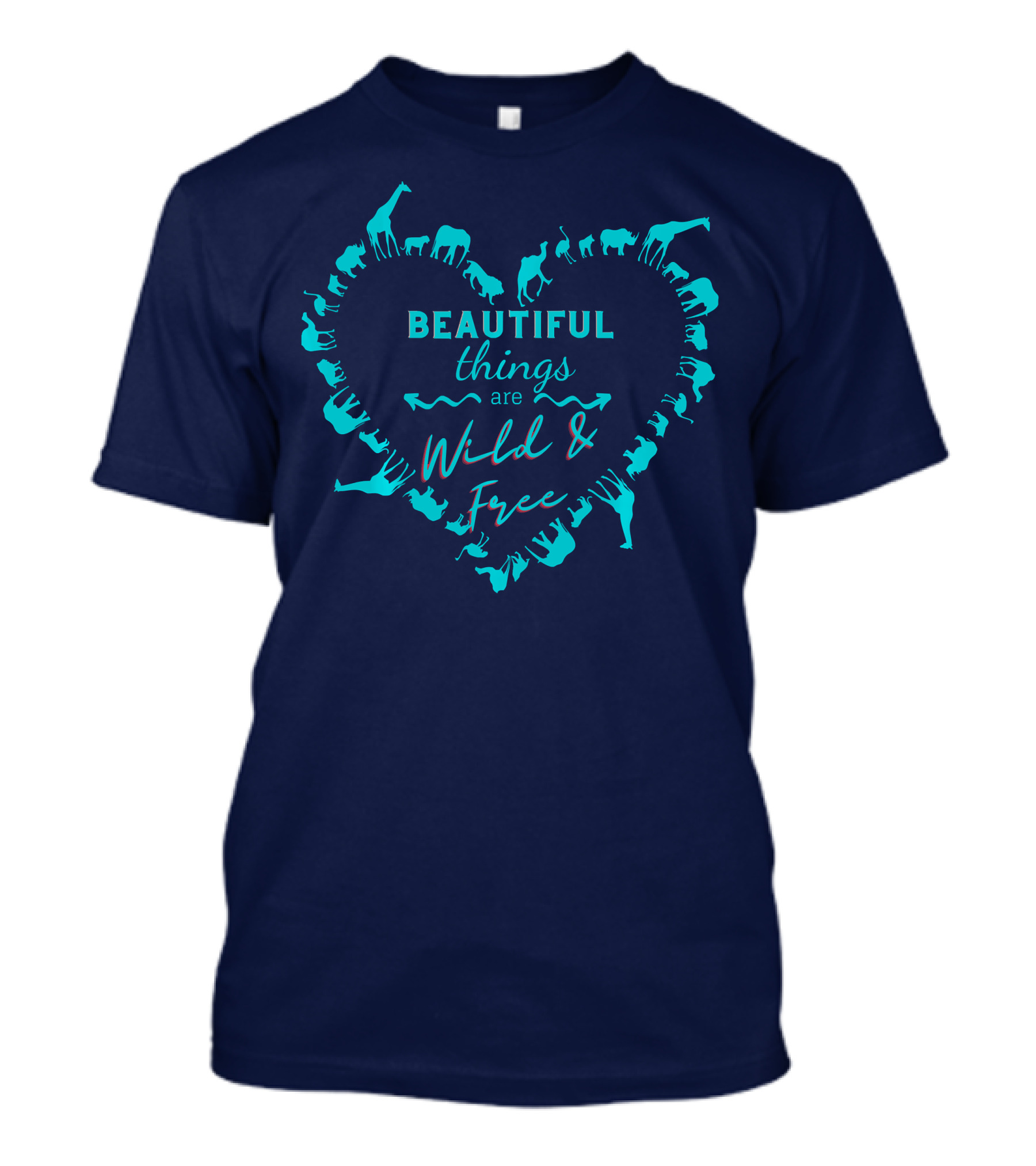 BEAUTIFUL Things Are Wild And Free With Animal T-Shirt