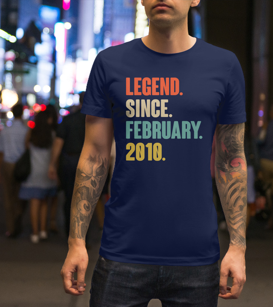 Legend Since February 2010 T-Shirt