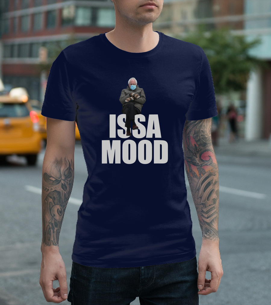 Issa Mood Bernie Sanders Mittens Meme T-Shirt