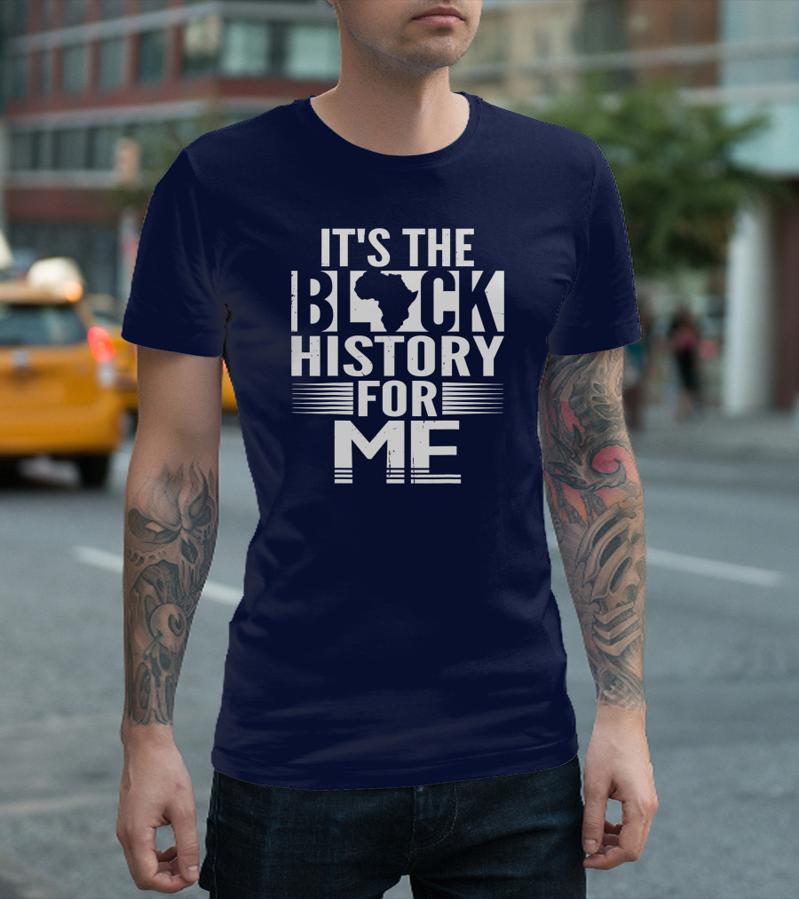 It's The Black History For Me Africa Silhouette Black History T-Shirt