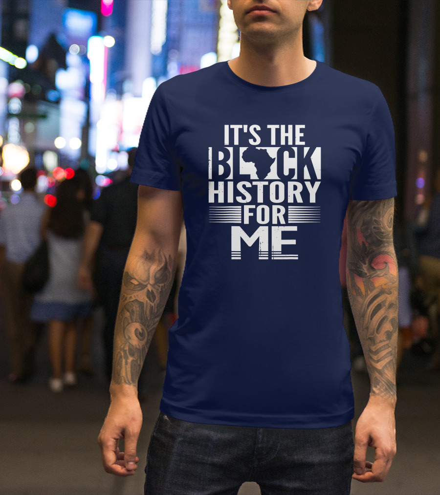 It's The Black History For Me Africa Silhouette Black History T-Shirt