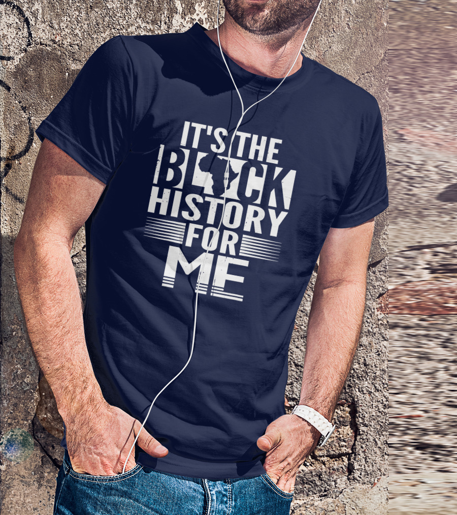 It's The Black History For Me Africa Silhouette Black History T-Shirt