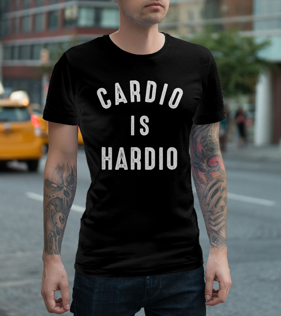 Cardio Is Hardio Exercise Jogging T-Shirt