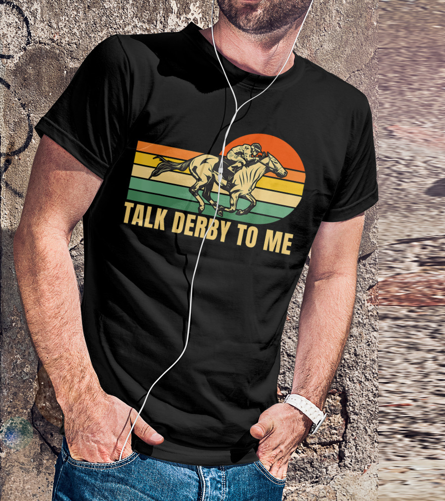 Talk Derby To Me Funny Horse Racing Kentucky Sunset Retro T-Shirt