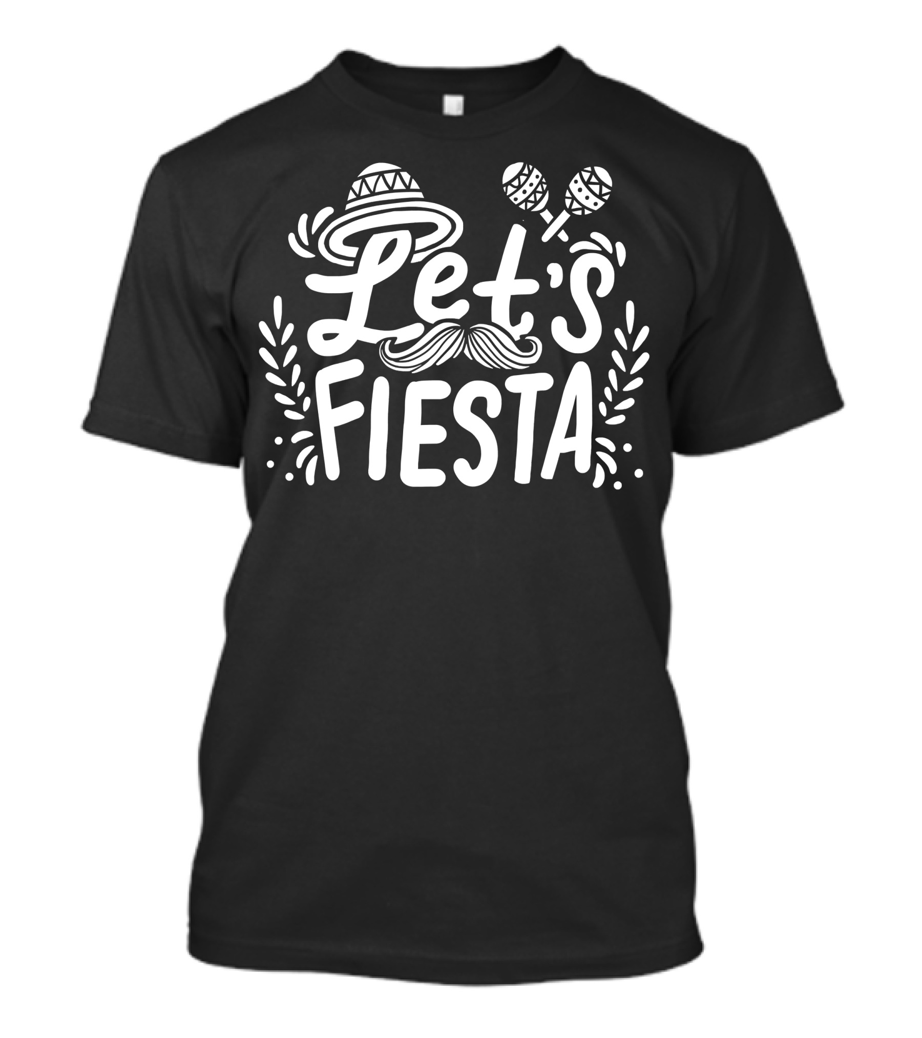 Let's Fiesta Sombrero Maracas Mustache Cinco De Mayo Mexican T-Shirt