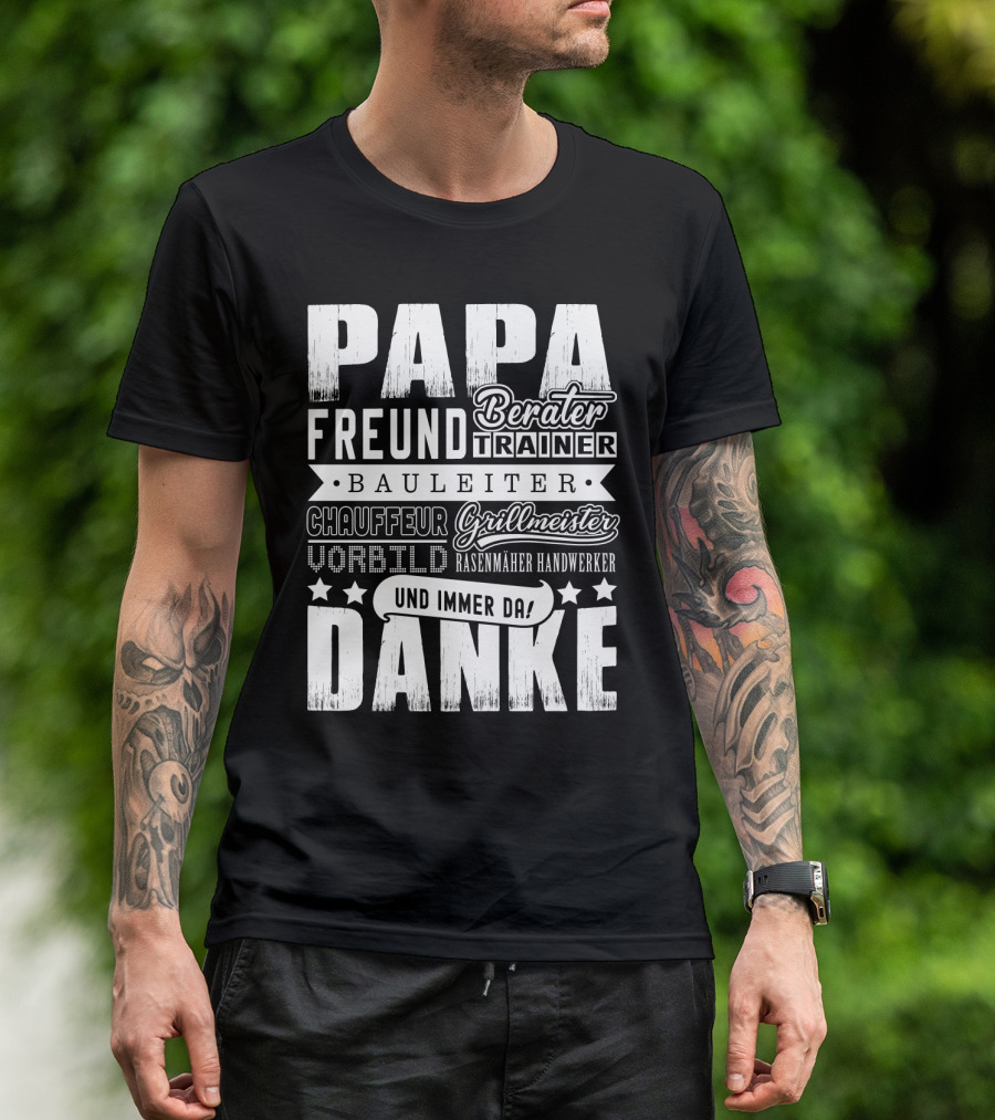 Papa Freund Berater Trainer Bauleiter Chauffeur Grillmeister Vorbild Rasenmäher Handwerker Und Immer Da Danke T-Shirt