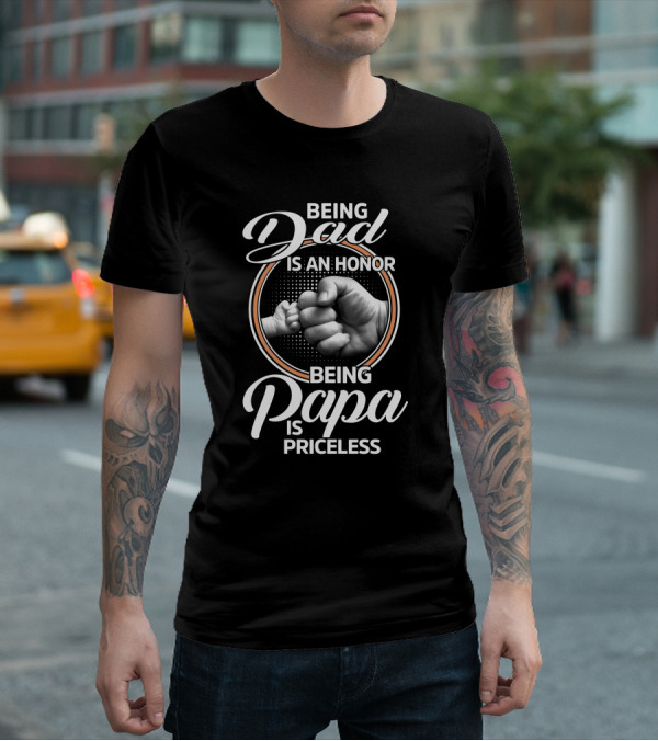 Being Dad Is An Honor Being Papa Is Priceless Fist Bump Black T-Shirt