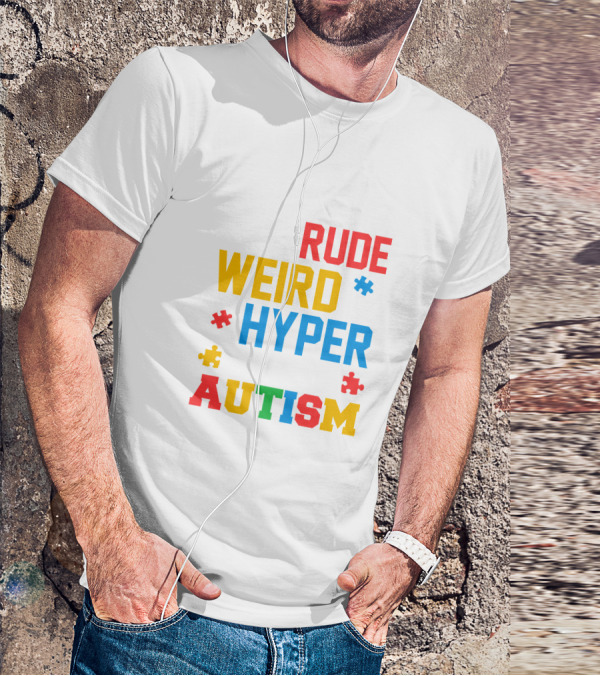 Rude Weird Hyper Autism Puzzle Pieces T-Shirt