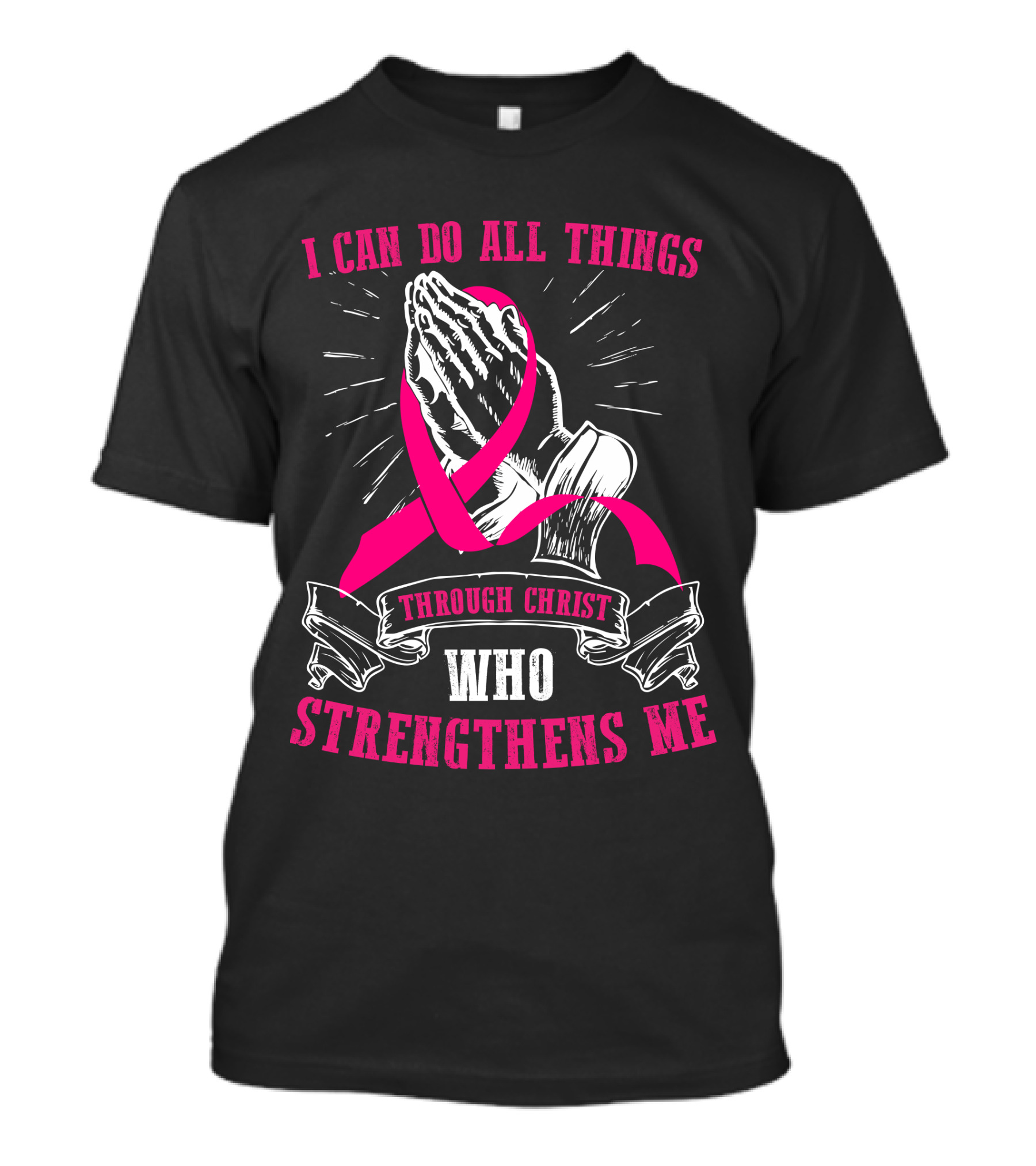I Can Do All Things Through Christ Who Strengthens Me Praying Hands Pink T-Shirt