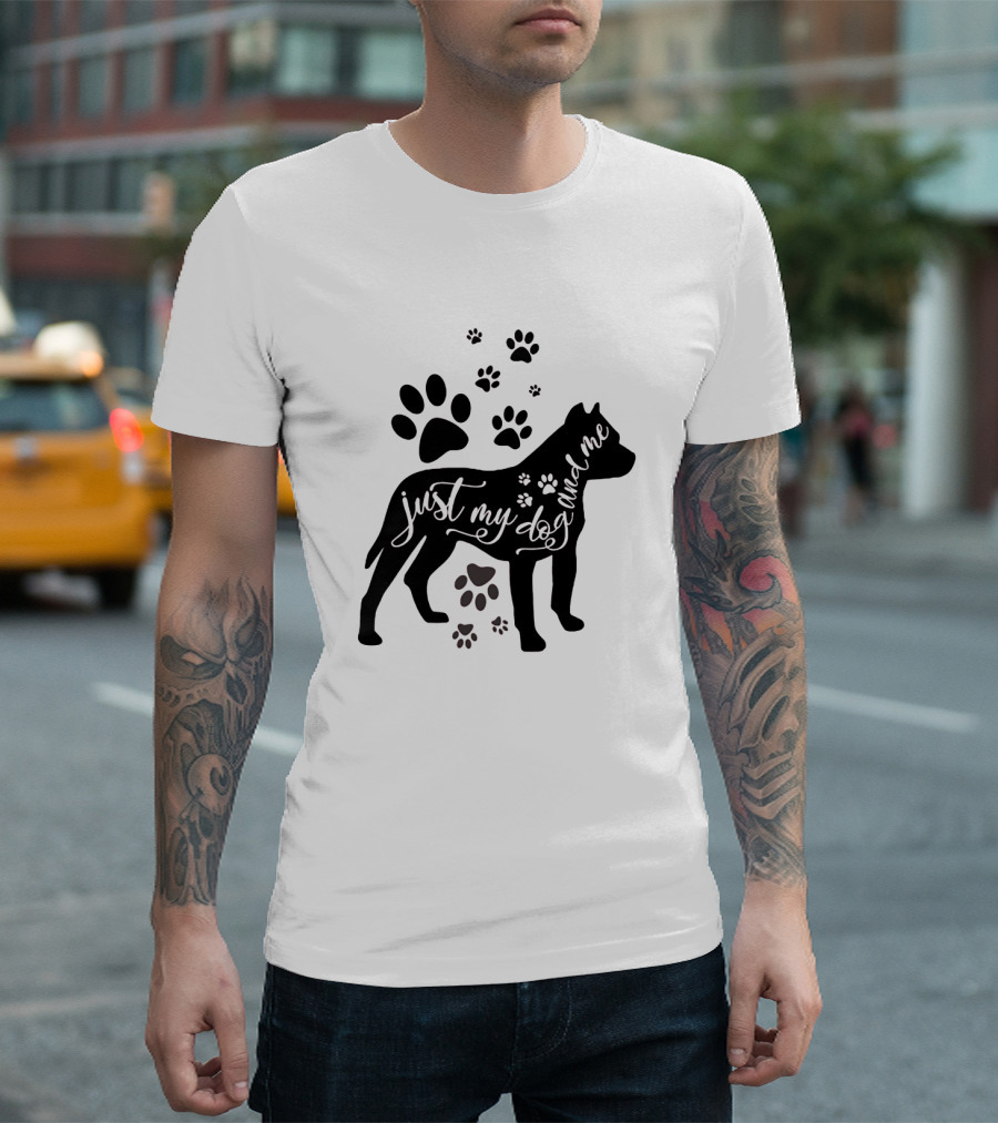Just My Dog And Me With Paw Prints And Dog T-Shirt