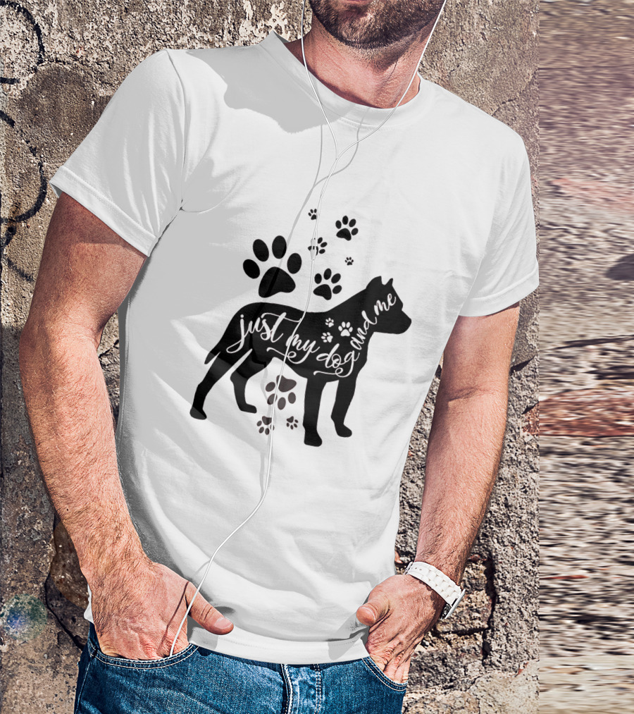 Just My Dog And Me With Paw Prints And Dog T-Shirt