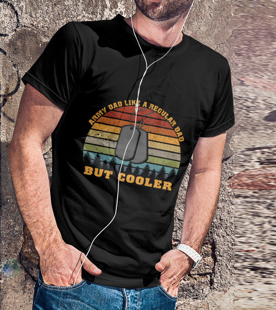 Army Dad Like A Regular Dad But Cooler With Dog Tags And Retro Stripes T-Shirt