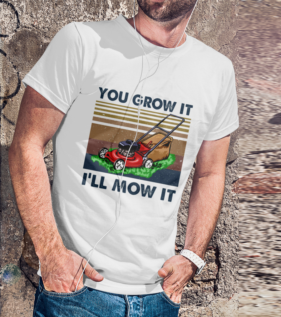 You Grow It I'll Mow It Lawn Mower Retro Stripes T-Shirt