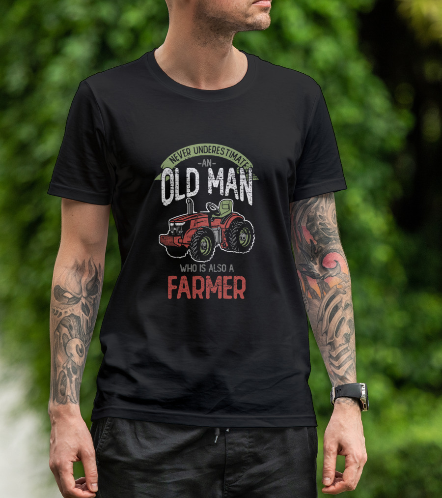 Never Underestimate An Old Man Who Is Also A Farmer With Red Tractor T-Shirt