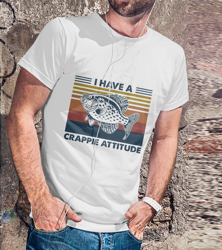 I Have A Crappie Attitude Retro Fish T-Shirt