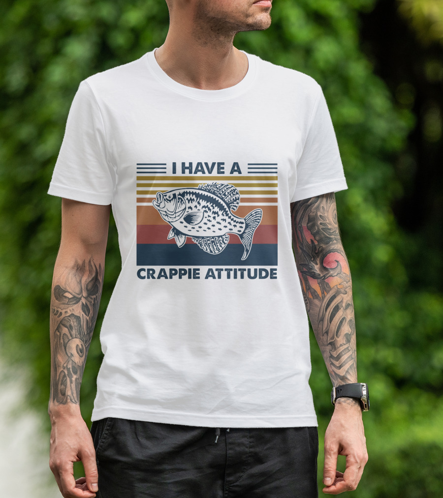 I Have A Crappie Attitude Retro Fish T-Shirt
