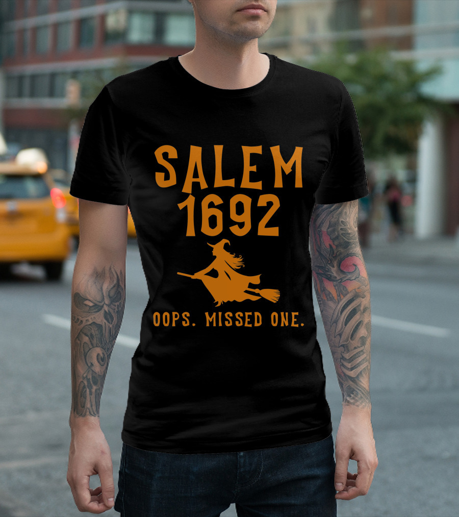 Salem 1692 Oops Missed One Halloween Witch T-Shirt