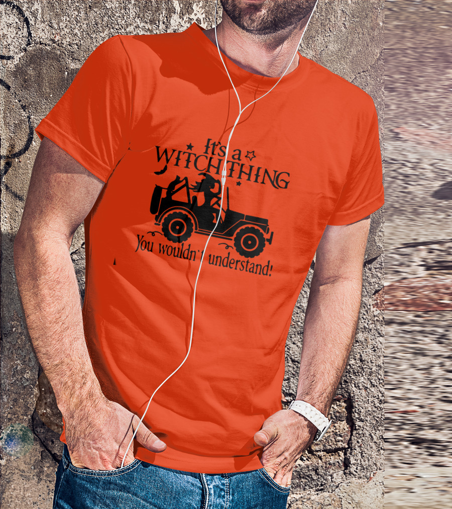 It's A Witch Thing You Wouldn't Understand Jeep Halloween T-Shirt