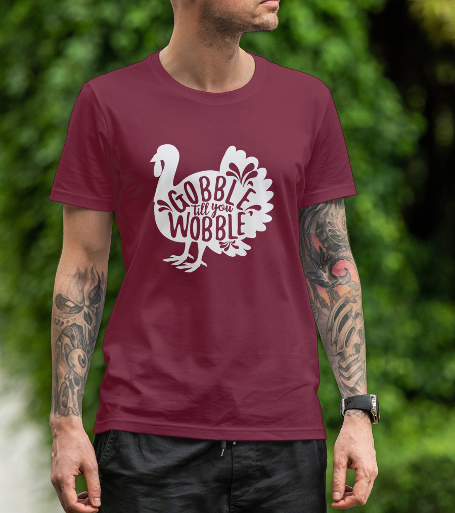 Gobble Till You Wobble Thanksgiving Funny Fall T-Shirt