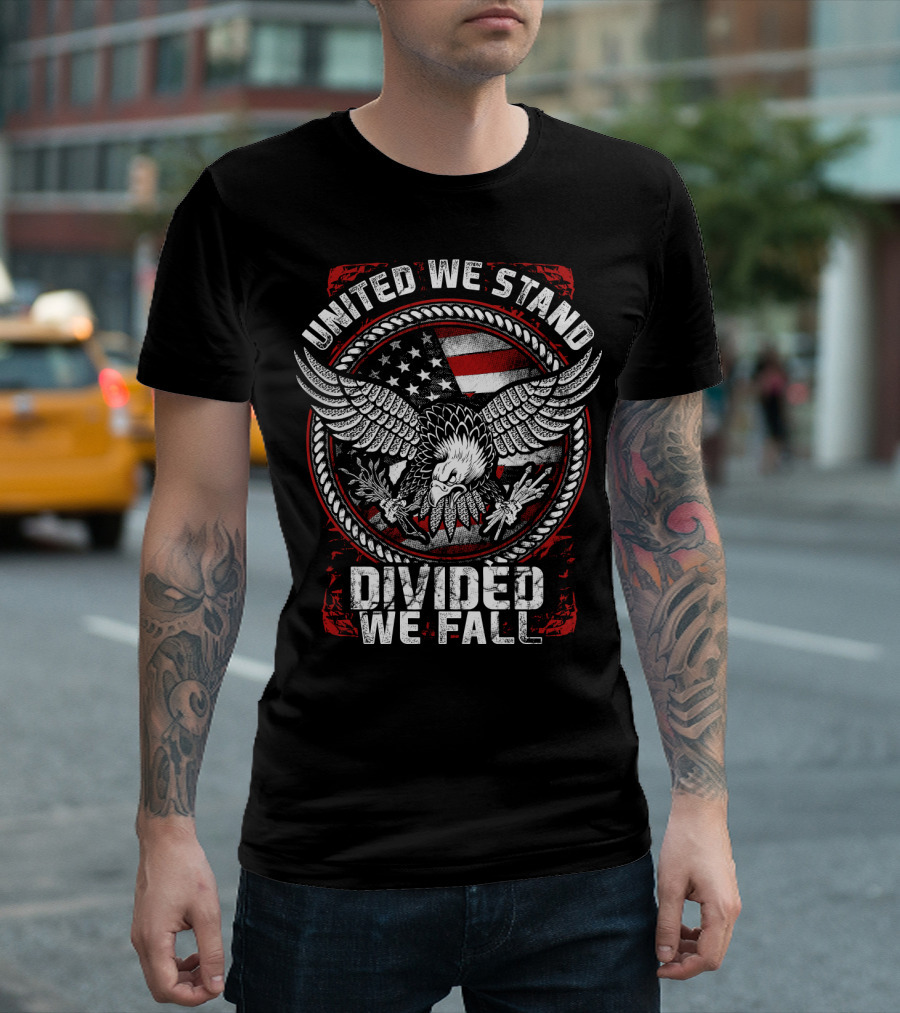 United We Stand Divided We Fall American Eagle Flag T-Shirt