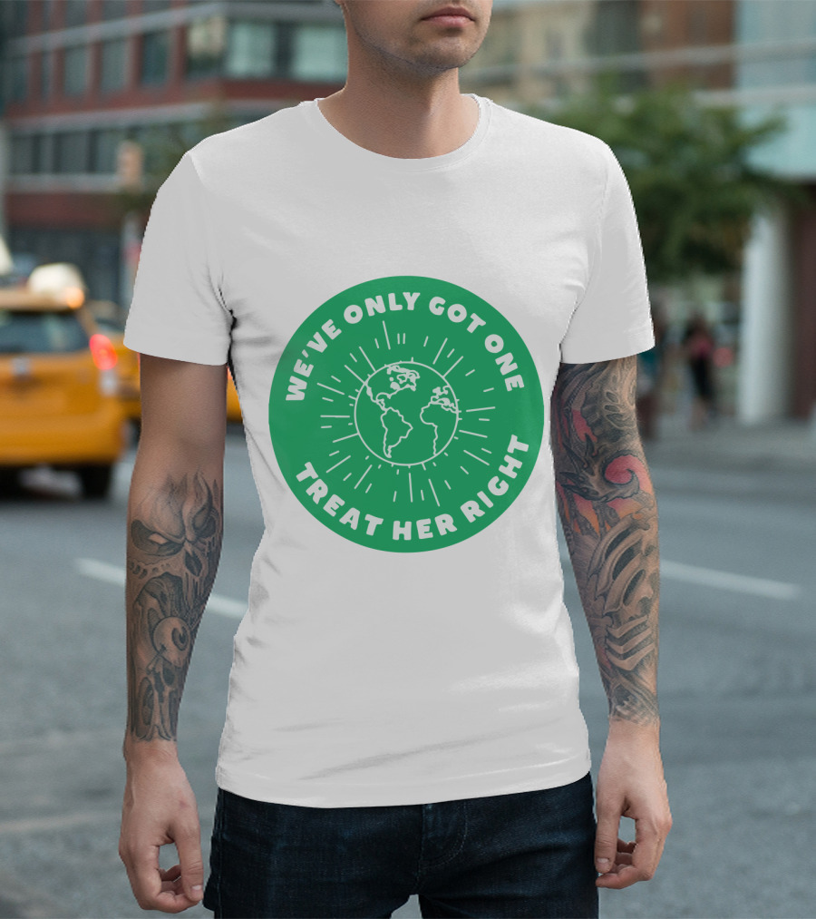 We've Only Got One Earth Treat Her Right Circular Earth Badge T-Shirt