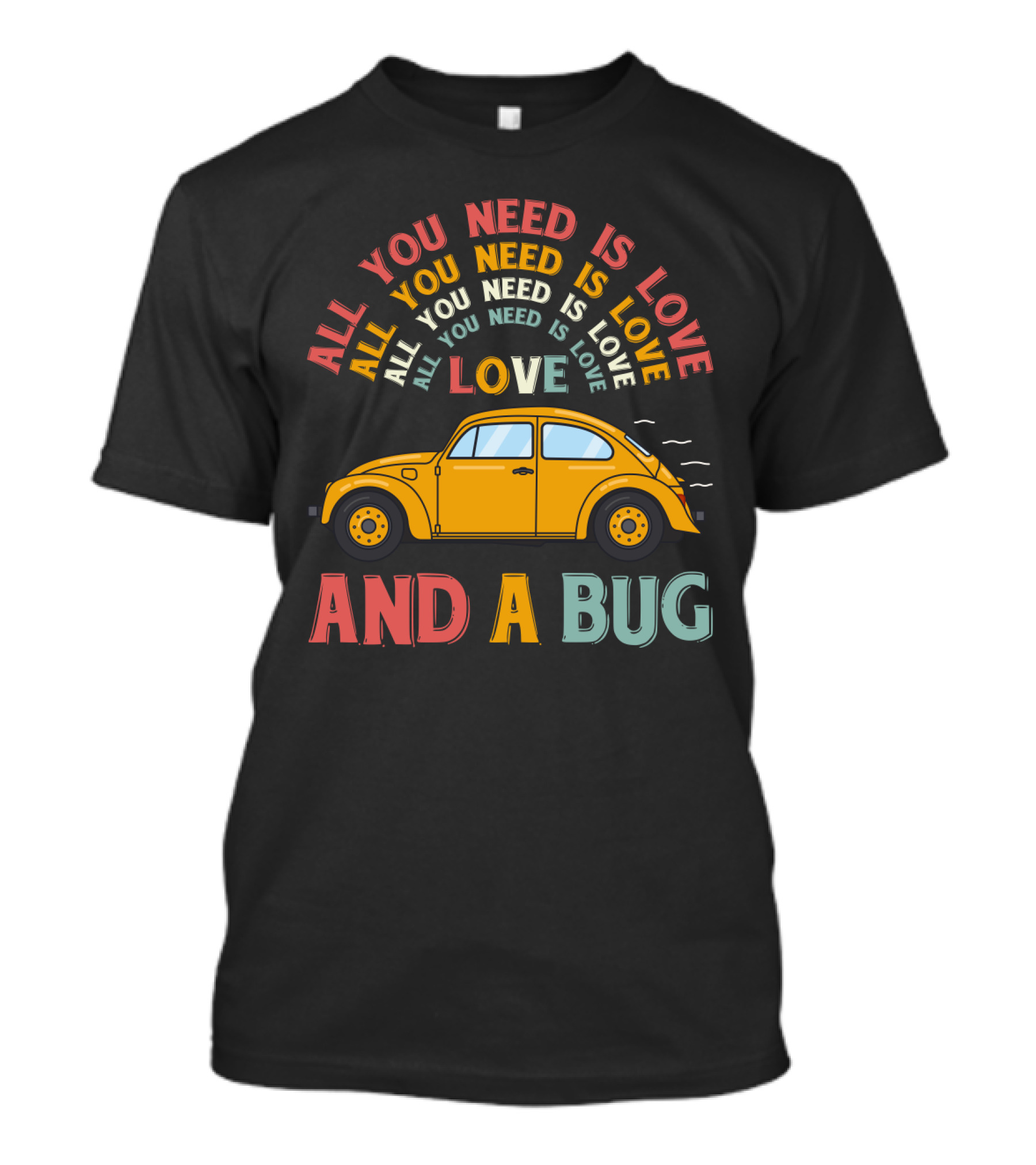 All You Need Is Love And A Bug Vintage Car T-Shirt