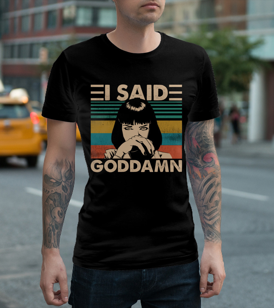 I Said Goddamn Pulp Fiction Mia Wallace Vintage Meme Art Stripes T-Shirt