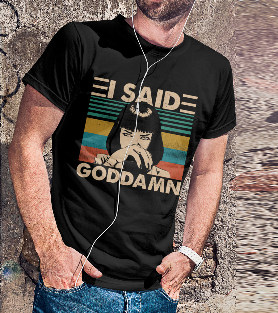 I Said Goddamn Pulp Fiction Mia Wallace Vintage Meme Art Stripes T-Shirt