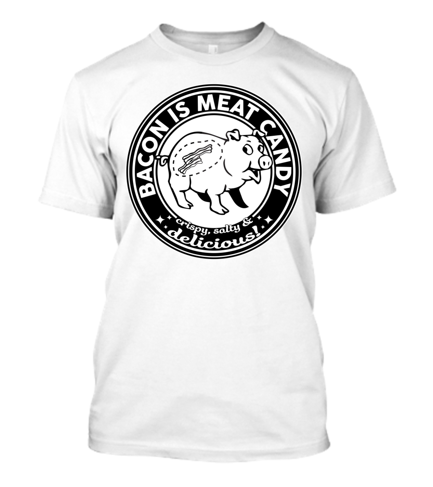 Bacon Is Meat Candy Crispy Salty Delicious Pig Emblem T-Shirt
