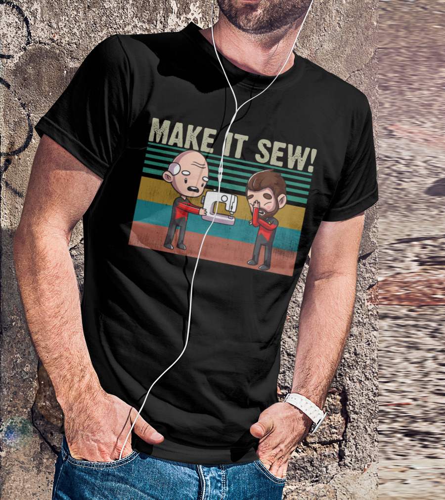 Make It Sew Star Trek Vintage Cartoon Meme With Sewing Machine Funny Captain Picard And Riker T-Shirt