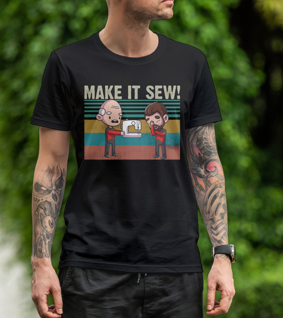 Make It Sew Star Trek Vintage Cartoon Meme With Sewing Machine Funny Captain Picard And Riker T-Shirt