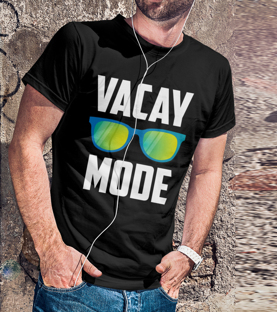 Vacay Mode Awesome Summer Sunglasses Vacation Holiday T-Shirt