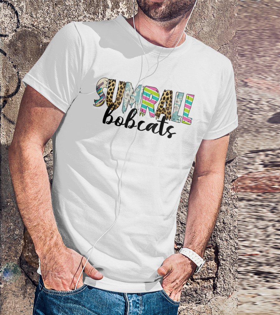 Sumrall Bobcats Fans With Colorful Patterns And Animal Print T-Shirt
