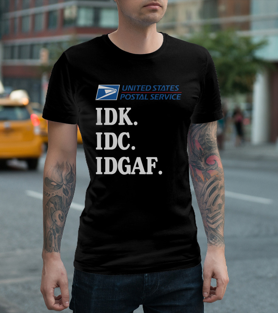United States Postal Service Logo IDK IDC IDGAF Sarcasm T-Shirt